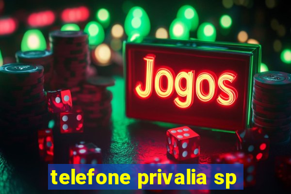 telefone privalia sp